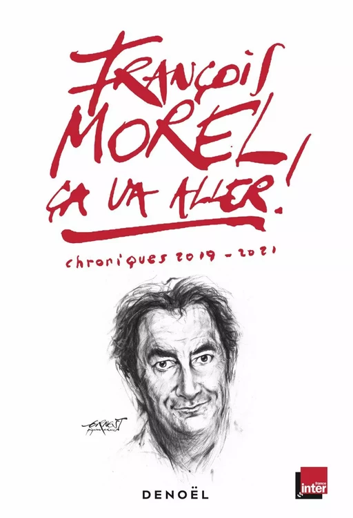 Ça va aller. Chroniques 2019 – 2020 - François Morel - Denoël