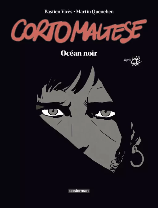 Corto Maltese : Océan noir (édition enrichie noir et blanc) - Bastien Vivès, Martin Quenehen, Hugo Pratt - Casterman