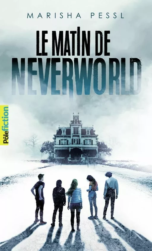 Le matin de Neverworld - Marisha Pessl - Gallimard Jeunesse