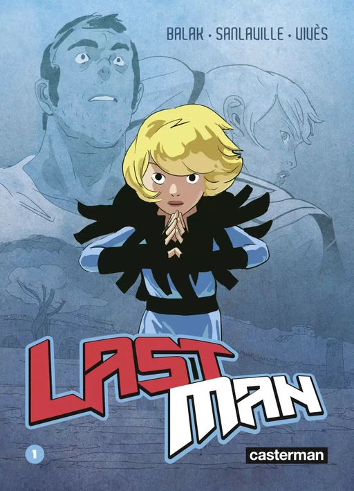 Lastman (Tome 1) - Bastien Vivès,  Balak, Michaël Sanlaville - Casterman