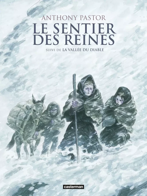 Le sentier des reines (L'Intégrale) - Anthony Pastor - Casterman