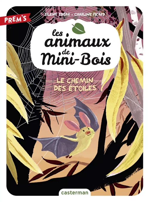 Les animaux de Mini-Bois (Tome 3) - Le Chemin des étoiles - Silène Edgar - Casterman Jeunesse