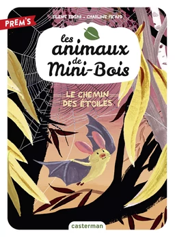 Les animaux de Mini-Bois (Tome 3) - Le Chemin des étoiles