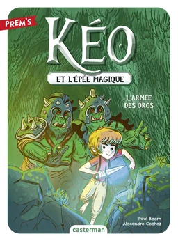 Kéo et l'épée magique (Tome 1) - L'Armée des Orcs