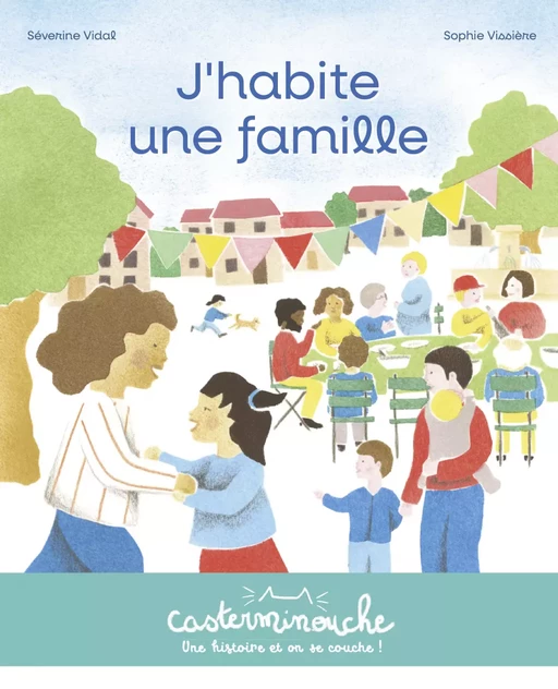 Casterminouche - J'habite une famille - Séverine Vidal - Casterman Jeunesse