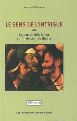 Sens de l'intrigue: la narrativité, le jeu et l'invention...