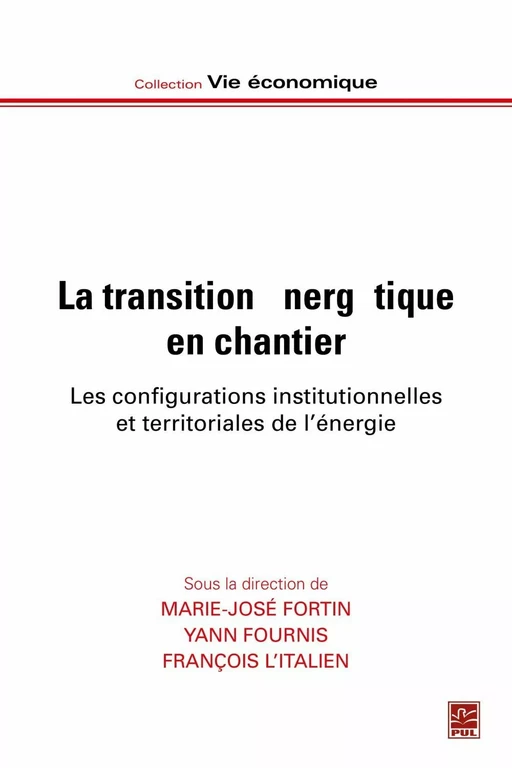 La transition énergétique en chantier - Marie-José Fortin, Yann Fournis - PUL Diffusion