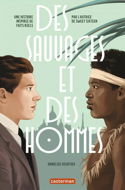 Des Sauvages et des hommes - Annelise Heurtier - Casterman Jeunesse