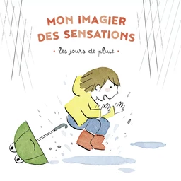 Mon imagier des sensations - Les jours de pluie