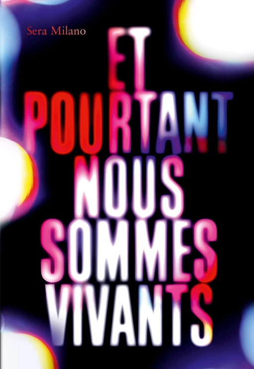 Et pourtant nous sommes vivants - Sera Milano - Gallimard Jeunesse