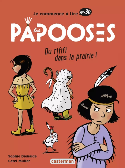 Les Papooses (Tome 6) - Du Rififi dans la prairie - Sophie Dieuaide - Casterman