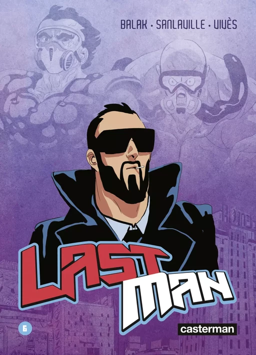 Lastman (Tome 6) - Bastien Vivès,  Balak, Michaël Sanlaville - Casterman