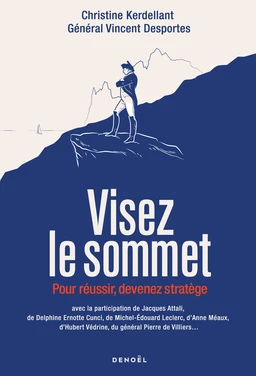 Visez le sommet. Pour réussir, devenez stratège