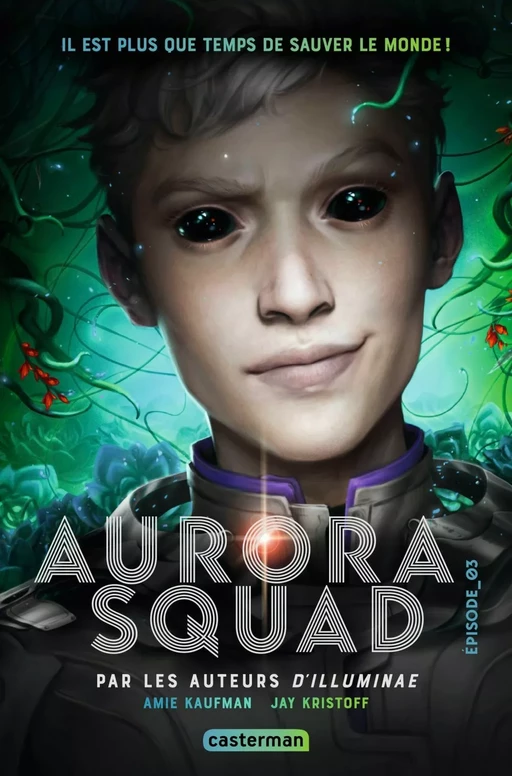 Aurora Squad (Épisode 3) - Jay Kristoff, Amie Kaufman - Casterman Jeunesse