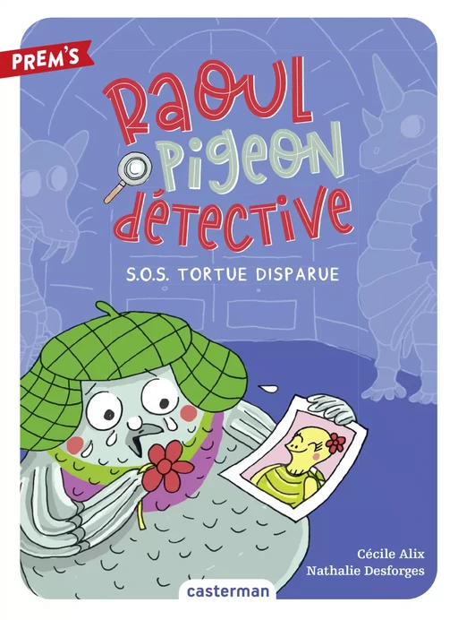 Raoul pigeon détective (Tome 4) - SOS Tortue disparue - Cécile Alix - Casterman Jeunesse