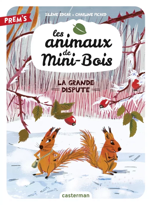 Les animaux de Mini-Bois (Tome 4) - La Grande Dispute - Silène Edgar - Casterman Jeunesse