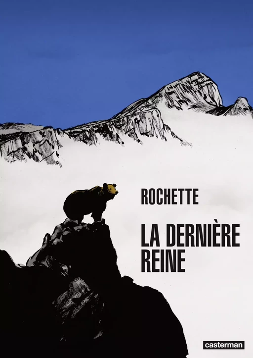 La Dernière Reine - Jean-Marc Rochette - Casterman