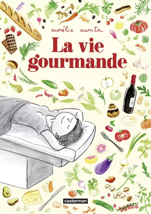 La Vie gourmande - Aurélia Aurita - Casterman