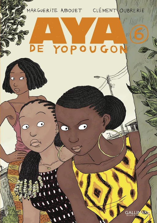 Aya de Yopougon (Tome 6) - Marguerite Abouet, Clément Oubrerie - Éditions Gallimard BD