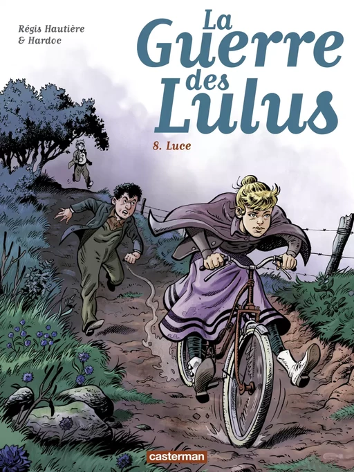 La Guerre des Lulus (Tome 8) - Luce - Régis Hautière - Casterman