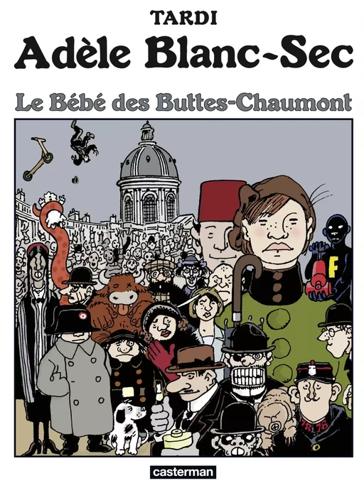 Adèle Blanc-Sec (Tome 10) - Le Bébé des Buttes-Chaumont -  Tardi - Casterman