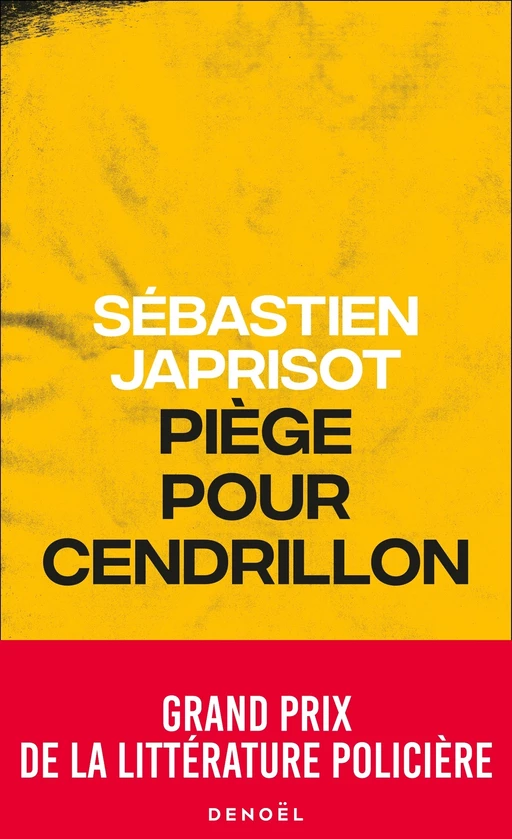 Piège pour Cendrillon - Sébastien Japrisot - Denoël