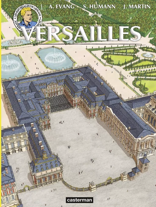 Les reportages de Lefranc - Versailles - Jacques Martin, Alex Evang - Casterman