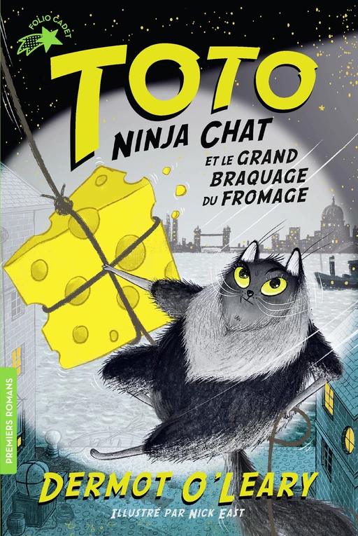 Toto Ninja chat (Tome 2) - Toto Ninja chat et le grand braquage du fromage - Dermot O'Leary - Gallimard Jeunesse