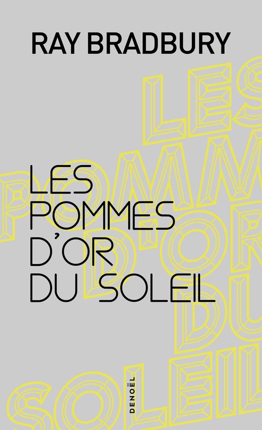 Les pommes d'or du soleil - Ray Bradbury - Denoël