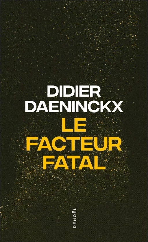 Le Facteur fatal - Didier Daeninckx - Denoël