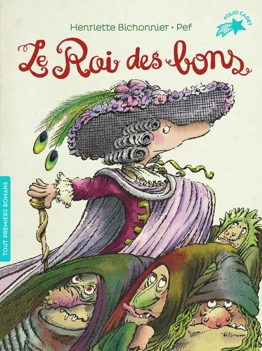 Le roi des bons - Henriette Bichonnier,  Pef - Gallimard Jeunesse