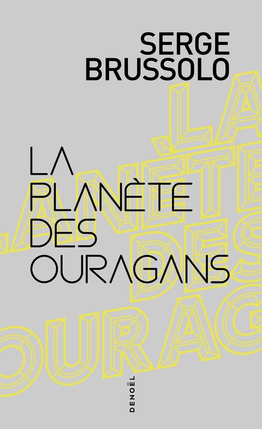 La Planète des Ouragans - Serge Brussolo - Denoël