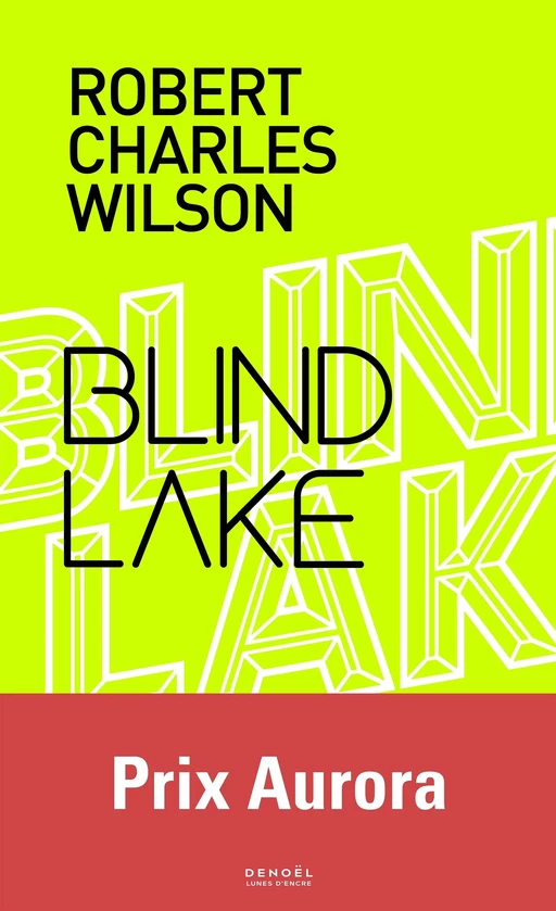 Blind Lake - Robert Charles Wilson - Denoël