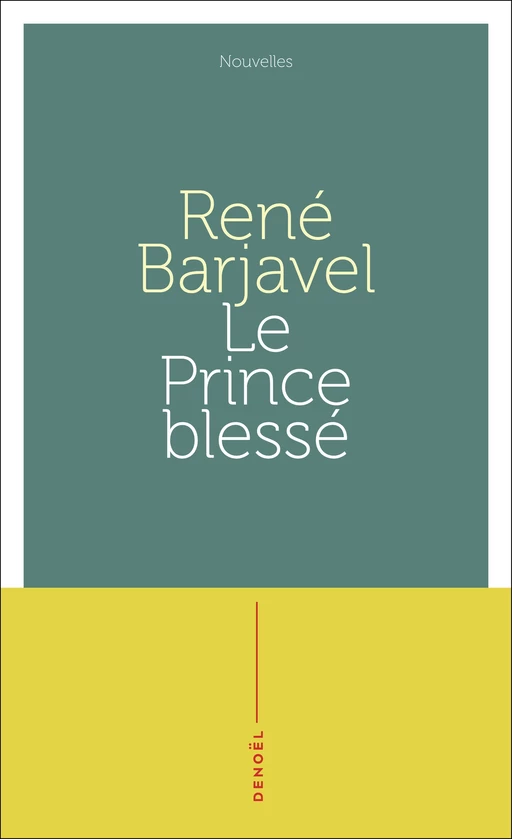 Le prince blessé - René Barjavel - Denoël