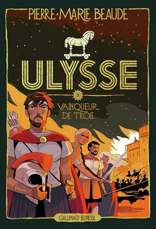 Ulysse (Tome 2) - Vainqueur de Troie - Pierre-Marie Beaude - Gallimard Jeunesse