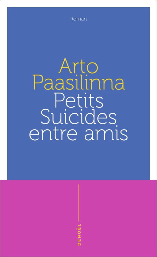 Petits suicides entre amis - Arto Paasilinna - Denoël