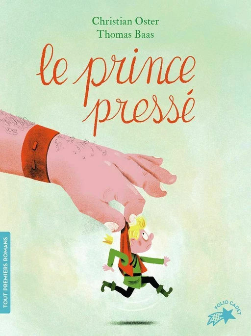 Le prince pressé - Christian Oster - Gallimard Jeunesse