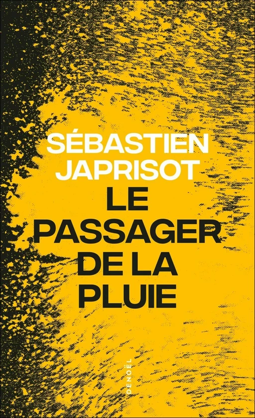 Le Passager de la pluie - Sébastien Japrisot - Denoël