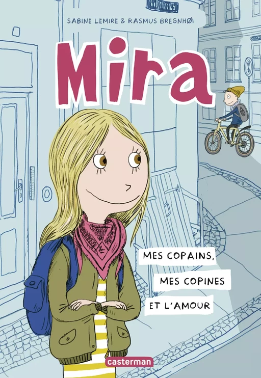 Mira (Tome 1) - Mes copains, mes copines et l'amour - Sabine Lemire - Casterman Jeunesse