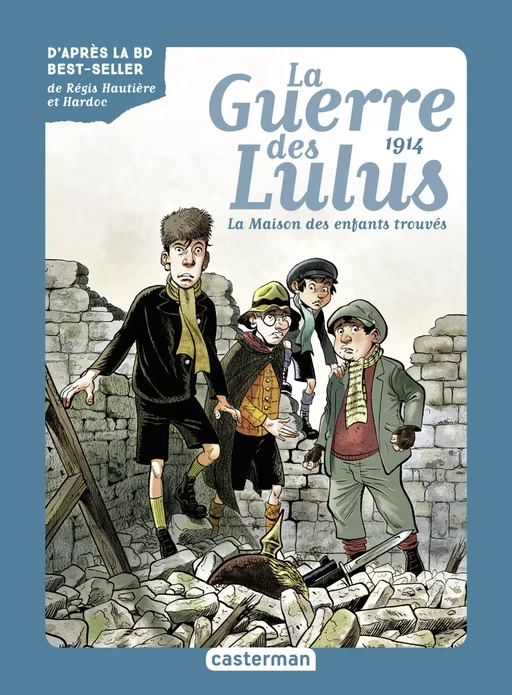 Roman La Guerre des Lulus (Tome 1) - 1914, la maison des enfants trouvés - Eva Grynszpan - Casterman Jeunesse