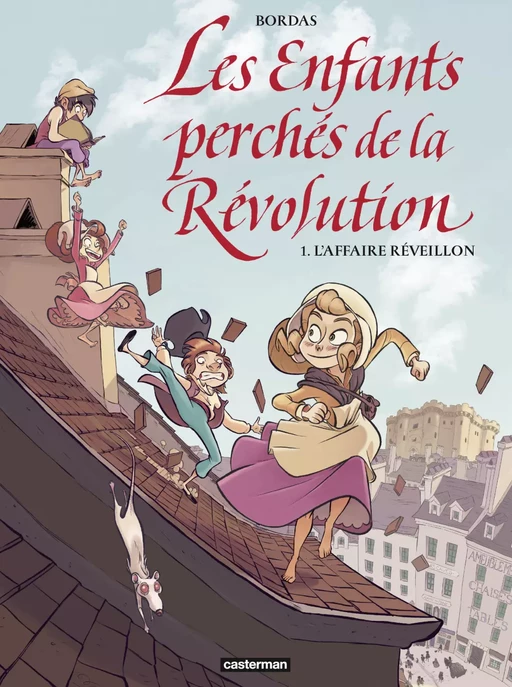 Les Enfants perchés de la Révolution (Tome 1) - Jean-Sébastien Bordas - Casterman