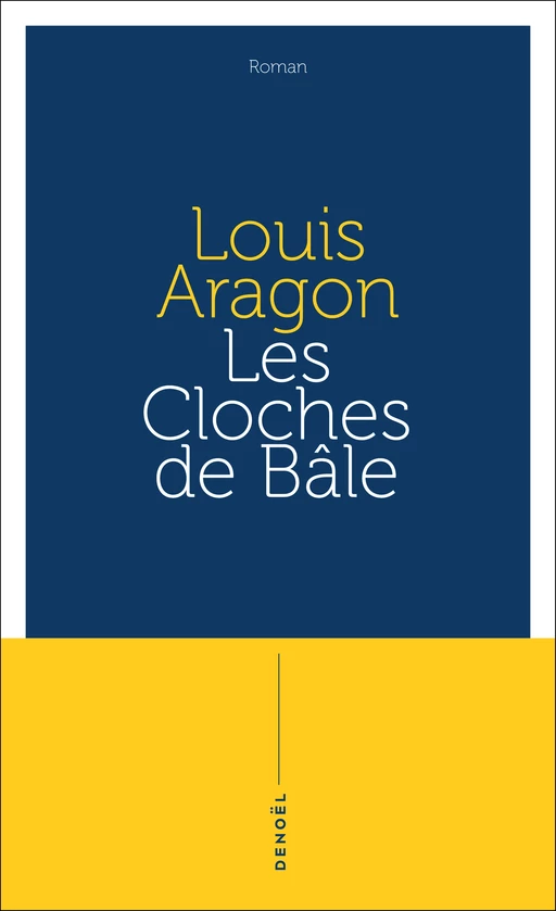 Les Cloches de Bâle - Louis ARAGON - Denoël