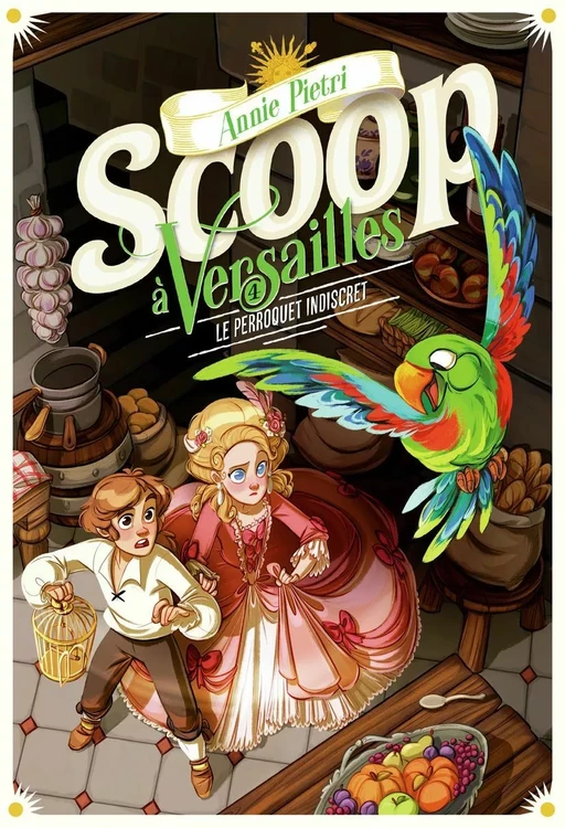 Scoop à Versailles (Tome 4) - Le perroquet indiscret - Annie Pietri - Gallimard Jeunesse