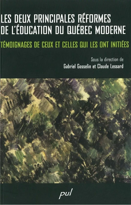 Les deux principales réformes de l'éducation du Québec - Gabriel Gosselin, Claude Lessard - PUL Diffusion