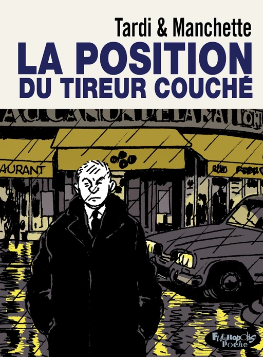 La position du tireur couché - Jean-Patrick Manchette,  Tardi - Éditions Futuropolis