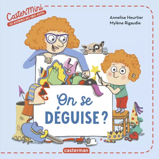 Castermini - On se déguise ? - Annelise Heurtier - Casterman Jeunesse