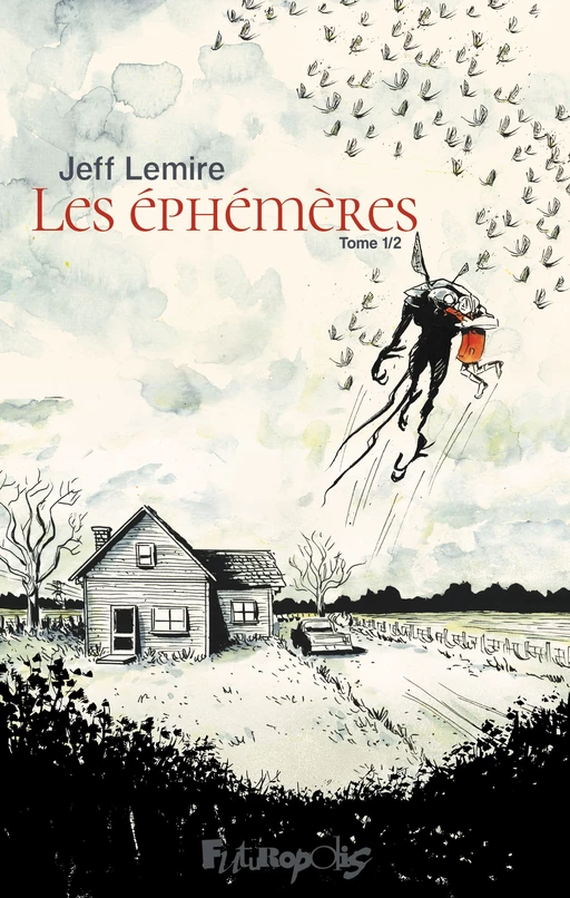 Les éphémères - Jeff Lemire - Éditions Futuropolis