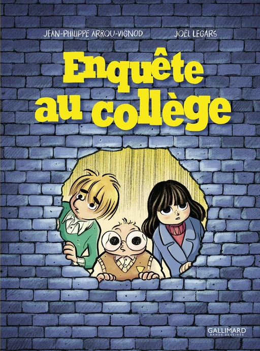 Enquête au collège - Jean-Philippe Arrou-Vignod, Joël Legars - Éditions Gallimard BD