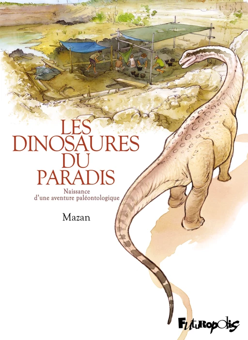 Les dinosaures du paradis -  Mazan - Éditions Futuropolis