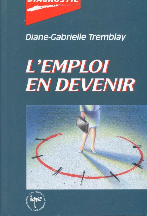 L'emploi en devenir - Diane-Gabrielle Tremblay - PUL Diffusion